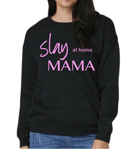 Slay at home Mama Jumper