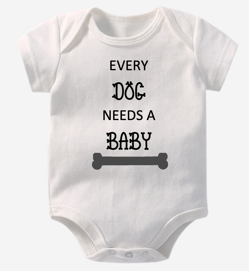 Every Dog Needs A Baby Onesie